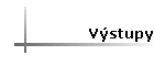V�stupy