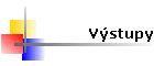 V�stupy